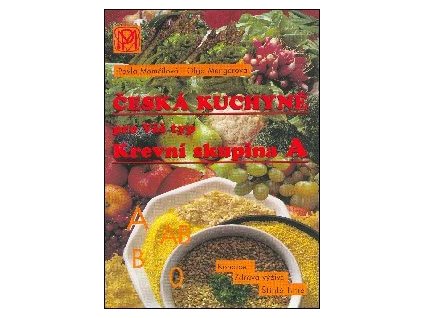 Česká kuchyně - krevní skupina A Knihy Zdravá výživa