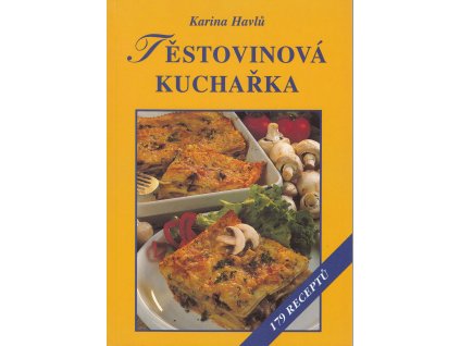 Těstovinová kuchařka Knihy Zdravá výživa