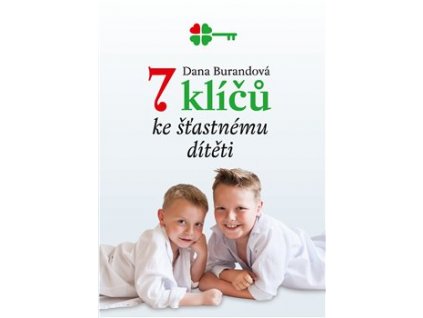 7 klíčů ke šťastnému dítěti Knihy Partnerství, Rodina, Děti