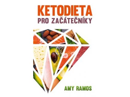 Ketodieta pro začátečníky Knihy Zdravá výživa