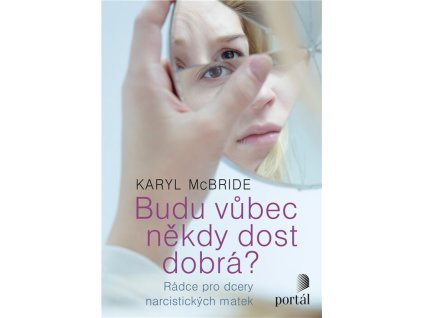 Budu vůbec někdy dost dobrá? Knihy Rozvoj osobnosti
