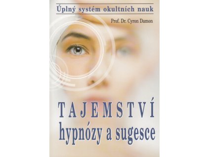 Tajemství hypnózy a sugesce Knihy Esoterika