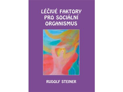 Léčivé faktory pro sociální organismus Knihy Esoterika