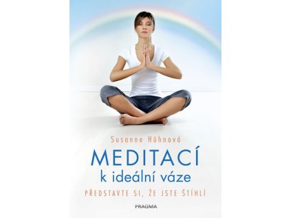Meditací k ideální váze Knihy Zdravá výživa