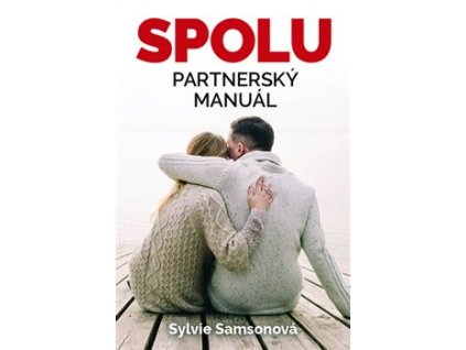 Spolu - Partnerký manuál Knihy Partnerství, Rodina, Děti