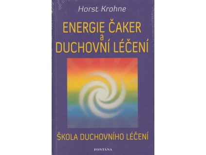 Energie čaker a duchovní léčení Knihy Zdraví a životní styl