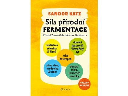 Síla přírodní fermentace Knihy Zdravá výživa