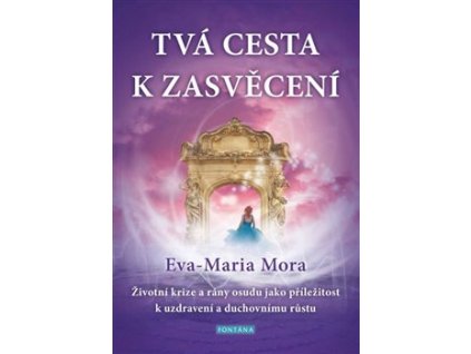 Tvá cesta k zasvěcení Knihy Esoterika