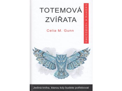 Totemová zvířata prostě a jednoduše Knihy Esoterika