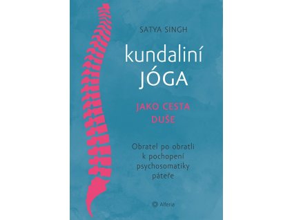 Kundaliní jóga jako cesta duše Knihy Pohyb, Kondice, Relaxace
