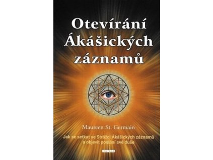 Otevírání Ákášických záznamů Knihy Esoterika