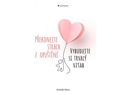 Překonejte strach z opuštění Knihy Rozvoj osobnosti