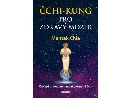 Čchi-kung pro zdravý mozek Knihy Zdraví a životní styl
