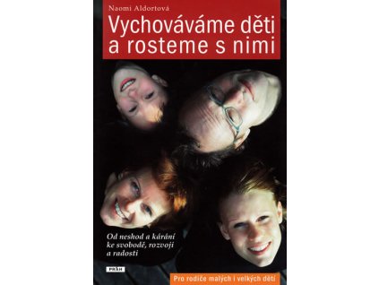 Vychováváme děti a rosteme s nimi Knihy Partnerství, Rodina, Děti