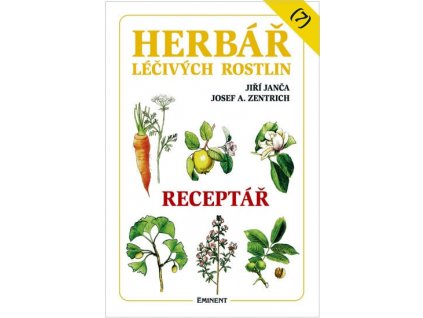 Herbář léčivých rostlin 7 - receptář Knihy Příroda, Byliny, Kameny