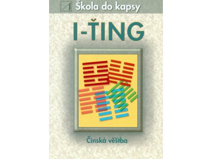 I-ťing - čínská věštba Knihy Esoterika