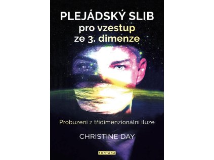 Plejádský slib pro vzestup ze 3. dimenze Knihy Esoterika