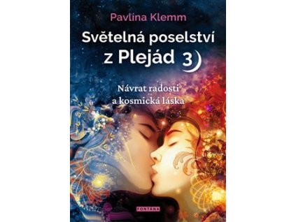 Světelná poselství z Plejád 3 Knihy Esoterika