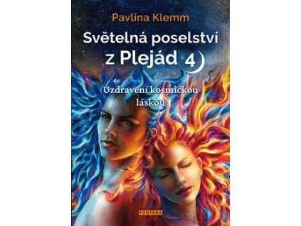 Světelná poselství z Plejád 4 Knihy Esoterika