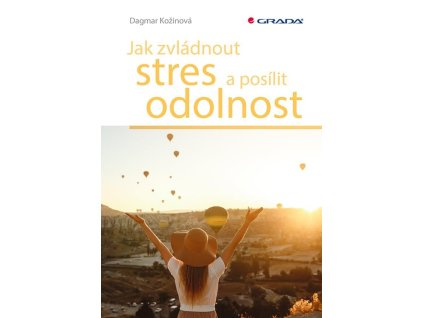 Jak zvládnout stres a posílit odolnost Knihy Rozvoj osobnosti