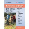 Sportovní aktivity pro celou rodinu  Knihy SLEVY - Nakladatelství Grada