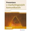 Prezentace v marketingových komunikacích Knihy Kariéra, Podnikání, Obchod