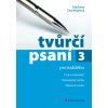 Tvůrčí psaní pro každého 3 Knihy Kariéra, Podnikání, Obchod