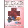 Drahé kameny na jednotlivé nemoci Knihy Příroda, Byliny, Kameny