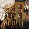 CD - Spirit of the Ancestors Čaje, Byliny Hudba
