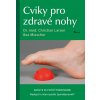 Cviky pro zdravé nohy Knihy Pohyb, Kondice, Relaxace