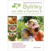 Bylinky pro děti a maminky 2 Knihy Zdravá výživa