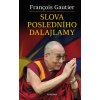 Slova posledního Dalajlamy Knihy Esoterika
