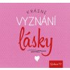 Krásné vyznání lásky Knihy Dárkové knihy