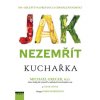 Jak nezemřít - kuchařka Knihy Zdravá výživa