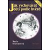 Jak vychovávat děti podle hvězd Knihy Esoterika