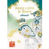 Keep calm & draw - Animals - antistresové omalovánky Knihy Zábava, Volný čas