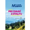 Pro zdraví a vitalitu - Škola pozitivního myšlení Knihy Rozvoj osobnosti