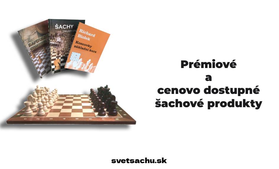 Prémiové a cenovo dostupné šachové produkty
