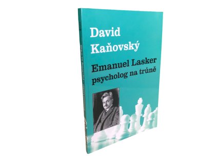 Emanuel Lasker - Psycholog na trůně | svetsachu.sk