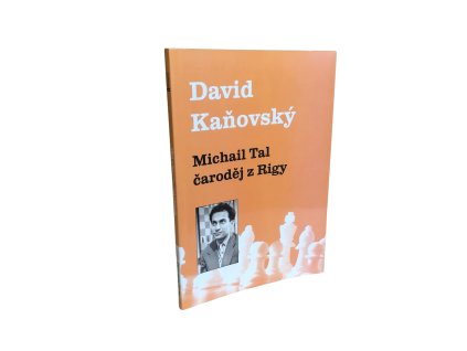 Michail Tal - Čaroděj z Rigy | svetsachu.sk