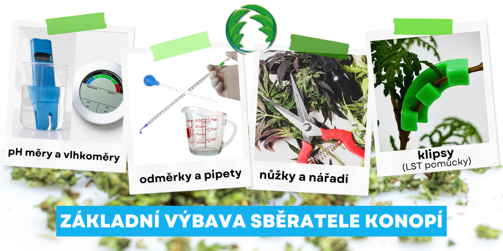 základní výbava sběratele konopí