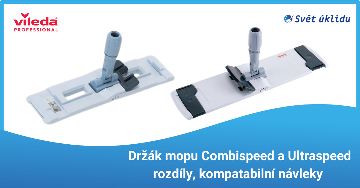 Vileda professional - rozdíl mezi Ultraspeed a Combispeed, kompatabilita s návleky a ždímači