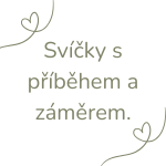 Ručně vyráběné netoxické svíčky se záměrem.