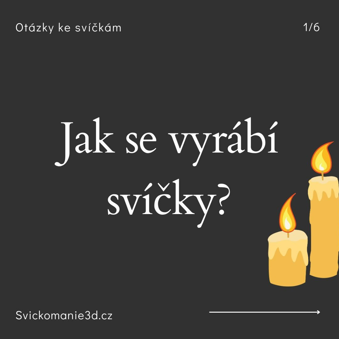Jak se vyrábí svíčky?