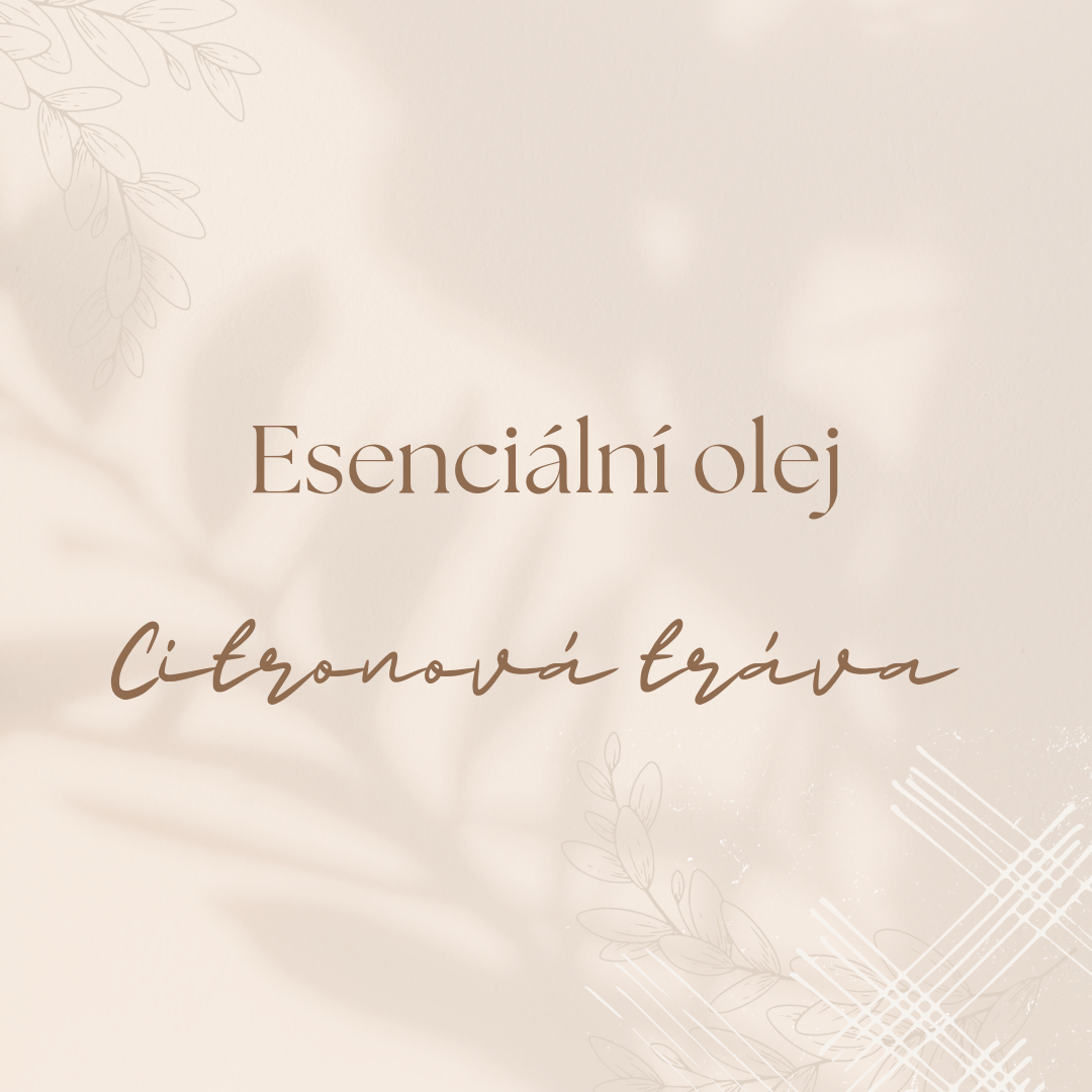 Oživte den s citronovou trávou - esenciální olej plný svěžesti