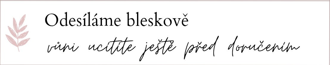 Balíčky odesíláme tak rychle, že, vůni ucítíš dřív, než objednáš