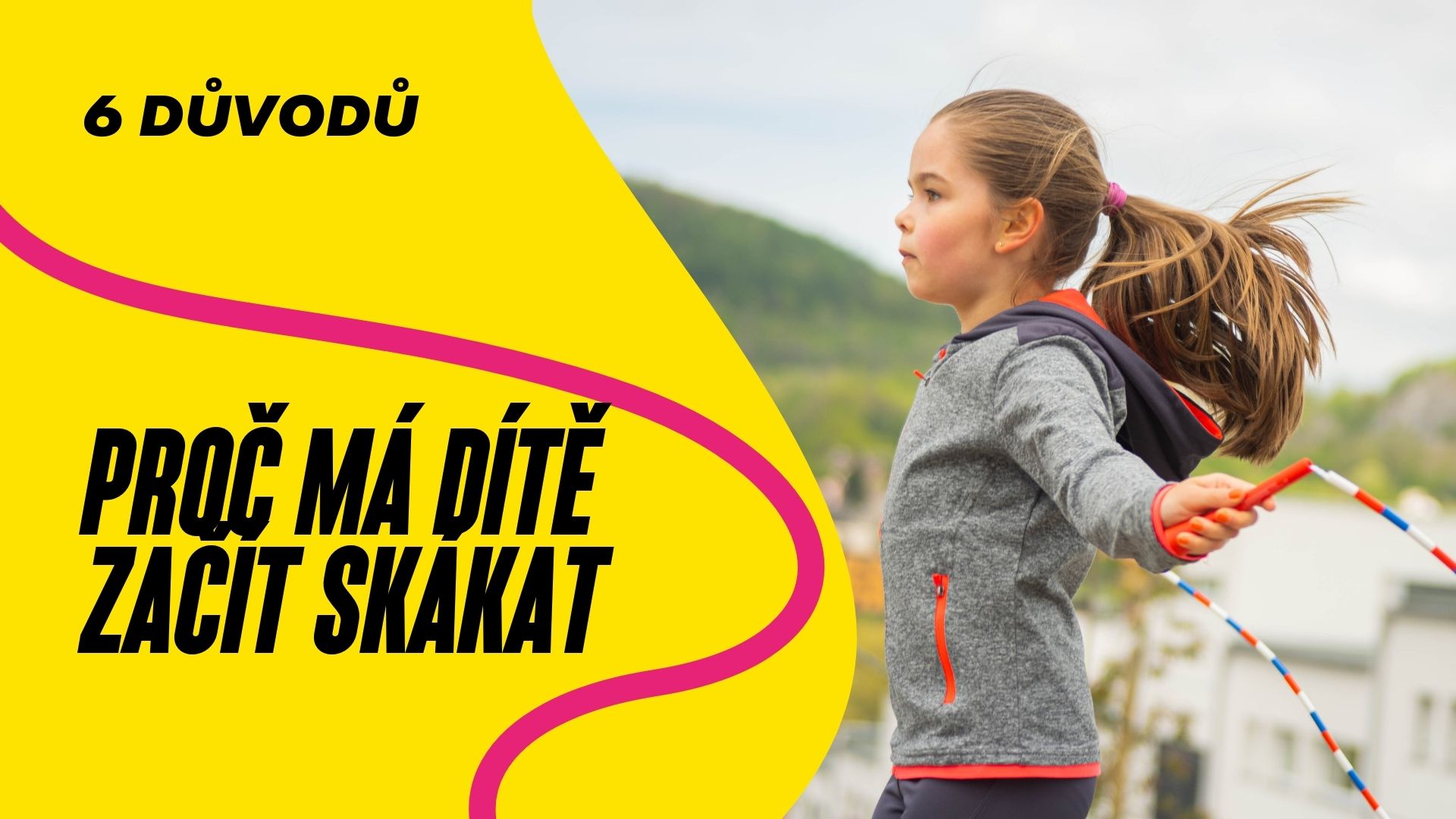 6 důvodů, proč by mělo být švihadlo pro děti samozřejmost