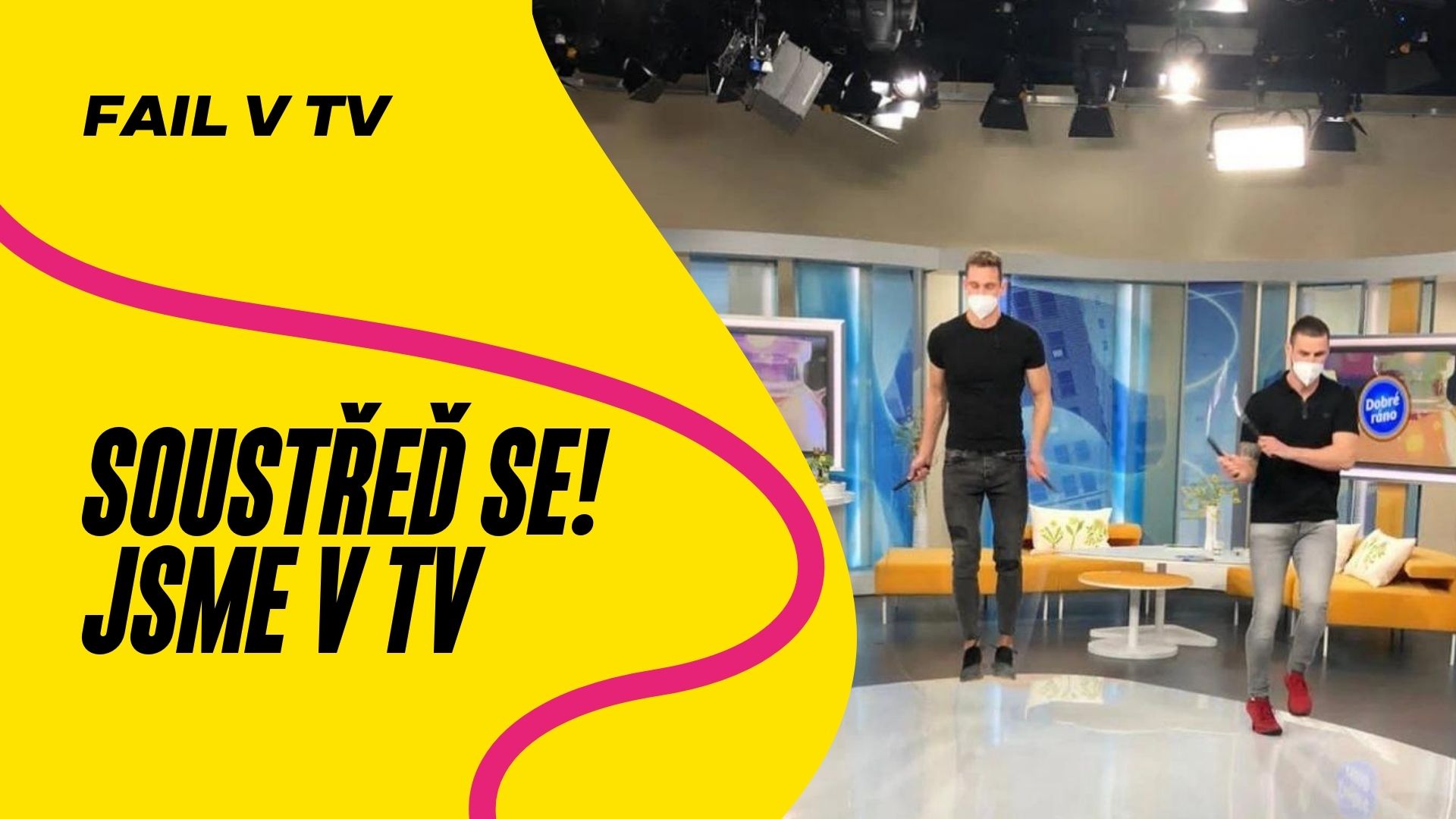 Soustřeď se! Dobře, ale co když jsem v televizi? #FAIL