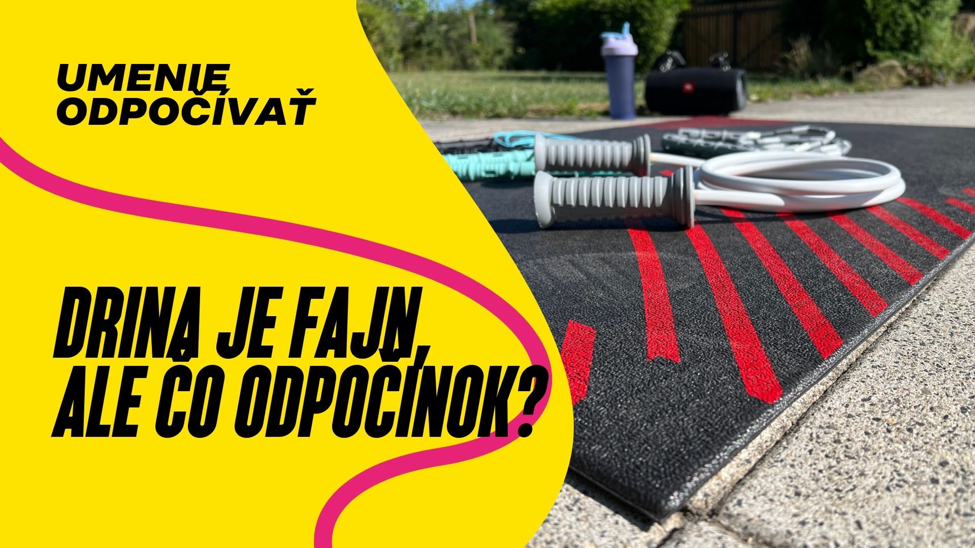 Drina je fajn, ale čo odpočinok? Nepodceňuj regeneráciu