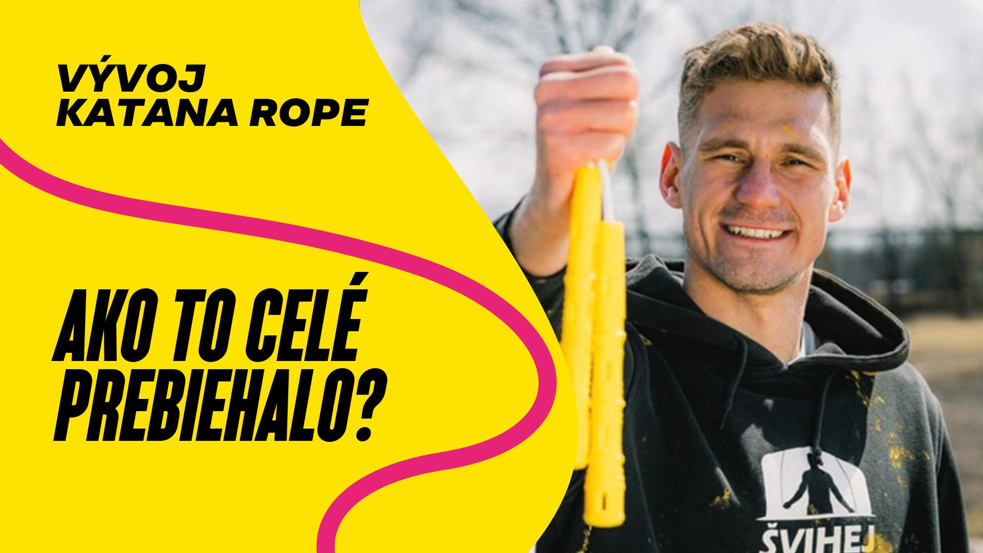 Vývoj švihadla Katana Rope trval viac ako rok. Ako to celé prebiehalo?